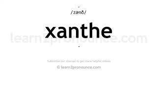 How to pronounce Xanthe  English pronunciation [upl. by Nomal]