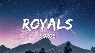 Royals  Lorde Lyrics [upl. by Josepha]