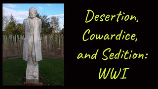 Desertion Cowardice and Sedition WWI [upl. by Eanat]