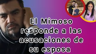 El Mimoso salió a dar la cara ⚠️ ¡Su esposa lo hace por dinero 😱 [upl. by Salomon]