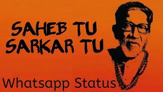 Saheb Tu Sarkar Tu Thackeray Movie  New Whatsapp Status Video  Salvi Creation [upl. by Kinzer639]