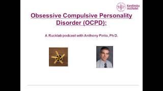 Obsesssive Compulsive Personality Disorder a podcast with Dr Anthony Pinto [upl. by Eibreh]