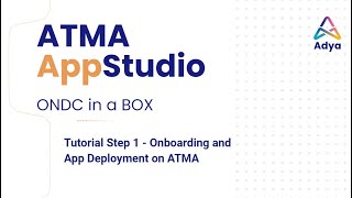 ATMA AppStudio  Tutorial Step 1  Onboarding and App Deployment on ATMA [upl. by Sachsse331]