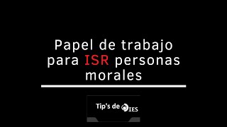 Papel de trabajo calculo ISR personas morales titulo II [upl. by Kaliski219]