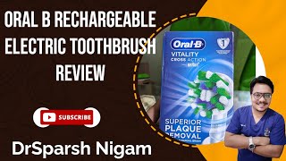 Oral B Rechargeable Electric Toothbrush Review Use amp Price DrSparsh Nigam [upl. by Ngo]