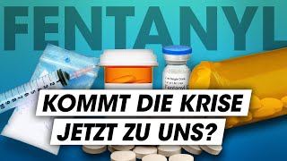 Fentanyl in Deutschland – und jetzt [upl. by Rist885]