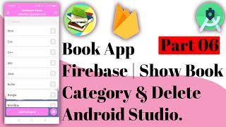 Book App Firebase  06 Show Book Category amp Delete  Android Studio  Ict Foysal  Java [upl. by Okubo]