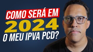 Como vai funcionar a ISENÇÃO do IPVA PCD SP em 2024 [upl. by Erdna]