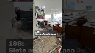 Siete años sin casa después del sismo del 19 de septiembre de 2017 en México [upl. by Sauncho]