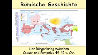 Römischer Bürgerkrieg zwischen Caesar und Pompeius 4945 v Chr Vorgeschichte 13 [upl. by Berga]