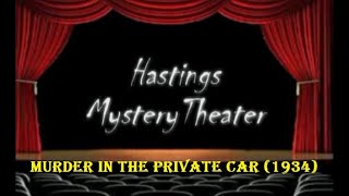 Hastings Mystery Theater quotMurder in the Private Carquot 1934 ⭐⭐⭐⭐ [upl. by Kingston]