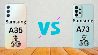 Samsung Galaxy A35 5G Vs Samsung Galaxy A73 5G Full Comparison  Which One Is Better For You [upl. by Anitac]