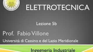 Elettrotecnica Lezione 5b [upl. by Nodnorb211]