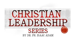 INTRODUCTION TO CHRISTIAN LEADERSHIP [upl. by Pritchett]