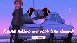 9 45  Oye hoye ni tu sohni bahli  Prabh Singh Official Lyrics SLOW REVERB feelthemusic lofi [upl. by Grossman14]