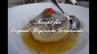 ORIGINAL BAYERISCHE GERMKNÖDEL  Rezept [upl. by Cardwell]