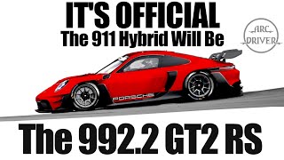 New Porsche 911 Hybrid 9922 GT2 RS  Everything We Know 2025 2026 2027 [upl. by Esiom]