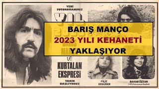 Barış Mançonun 2023 Yılı Kehanet Tarihi Yaklaşıyor [upl. by Amle]