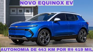 Chevrolet Lança o Novo Equinox EV Autonomia de 443 km por R 419 Mil [upl. by Leinahtan]