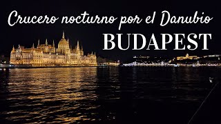 Paisajes nocturnos de Budapest Un paseo en barco por el Danubio  De viaje con Lucía [upl. by Haye363]