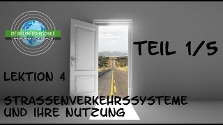 Theorieunterricht Fahrschule Lektion 4  Teil 15 Straßenverkehrssysteme und ihre Nutzung [upl. by Carmelle]