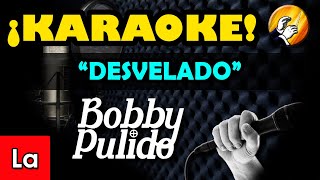 Desvelado  KARAOKE [upl. by Elaweda]