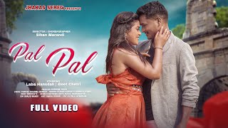 New Santali Full Video Song 2024  Pal Pal  Laba Hansda amp Geet  Kumar Sawan amp Nirmala Kisku [upl. by Anividul]