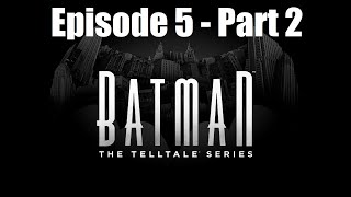 Batman TTS  Ep 5  Part 2  See you later Alley Cat [upl. by Larcher]