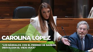 Carolina López quotLos bándalos con el permiso de Barbón desvalijan el viejo HUCAquot [upl. by Giordano]