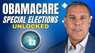 Unlocking ACA Obamacare Special Elections Your Guide Beyond Open Enrollment Period [upl. by Enilreug563]