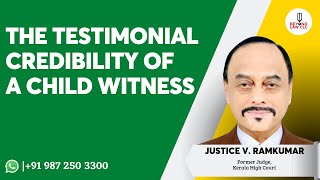 The Testimonial Credibility of a Child Witness Justice V RamkumarFormer Judge Kerala High Court [upl. by Esinnej788]