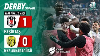 Beşiktaş 10 MKE Ankaragücü MAÇ ÖZETİ Ziraat Türkiye Kupası Yarı Final 2 Maçı  07052024 [upl. by Dardani]