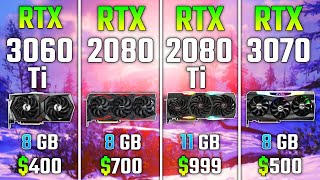 RTX 3060 Ti vs RTX 2080 vs RTX 2080 Ti vs RTX 3070  Test in 7 Games [upl. by Assilen282]