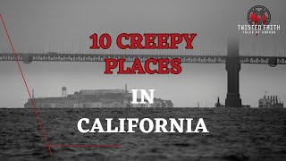 California Top 10 Creepy Places [upl. by Goss]