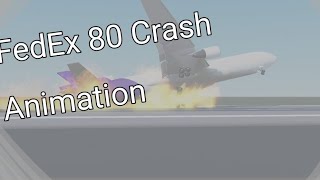 Fedex 80 crash Roblox Animation [upl. by Drye662]