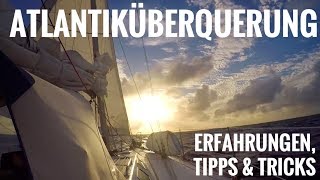 Erlebnis Atlantiküberquerung Unsere Erfahrungen und TippsampTricks  SY7seas [upl. by Francois]