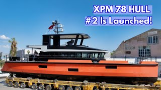 Hull 2 LONG RANGE Liveaboard Explorer Yacht XPM 78 Vanguard Is Launched [upl. by Anuahsar]