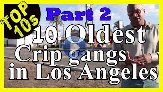 Top Ten Oldest Crip Street Gangs in Los Angeles by Alex Alonso Part 2 [upl. by Eddana]