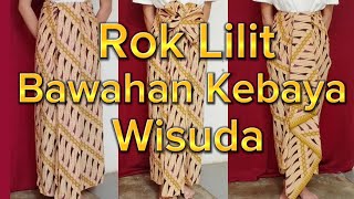 5 Model Rok Lilit Bawahan Kebaya Wisuda [upl. by Dowlen93]