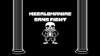 i no hit Megalomaniac Sans Fight yay [upl. by Noryd]