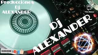 Grupo extra me emborrachare remix Dj ALEXANDER [upl. by Aceissej]