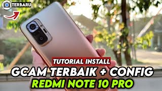 CARA INSTALL GCAM CONFIG TERBARU REDMI NOTE 10 PRO  DOWNLOAD GCAM REDMI NOTE 10 PRO [upl. by Sherwin]