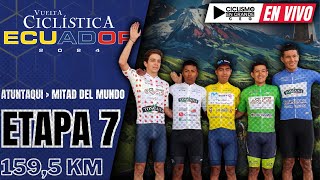 🔴EN VIVO 🚵‍♂️VUELTA CICLISTA ECUADOR 🔵 ​ETAPA 7️⃣​​​​​​​​​​​​​​  1595 KM 🚵‍♂️ [upl. by Aicelef]