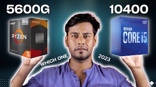 Ryzen 5 5600g vs Intel i5 10400  Which Processor To Buy in 2023 😒🤔 [upl. by Nalyr]