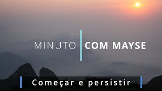 Começar e persistir [upl. by Heddi263]