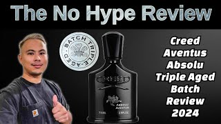 NEW CREED AVENTUS ABSOLU TRIPLE AGED REVIEW 2024  THE HONEST NO HYPE FRAGRANCE REVIEW [upl. by Murage]