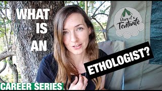 What is Ethology Careers in Animal Behavior  Ethologist  Diary of a Tentwife [upl. by Ahsita]