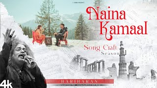 Hariharan Naina Kamaal Video  Song Craft Season 1  Imran Khan  AyushmaRohit Grover  TSeries [upl. by Eibber]