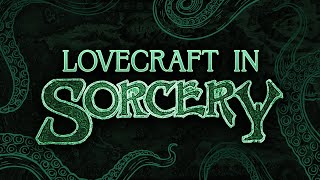 Every HP Lovecraft Reference in Sorcery Explained  Behind the Cards  Sorcery TCG [upl. by Noak]