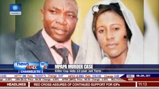 Mpapa Murder Case Killer Cop Get 12 Year Jail Term [upl. by Chatav]